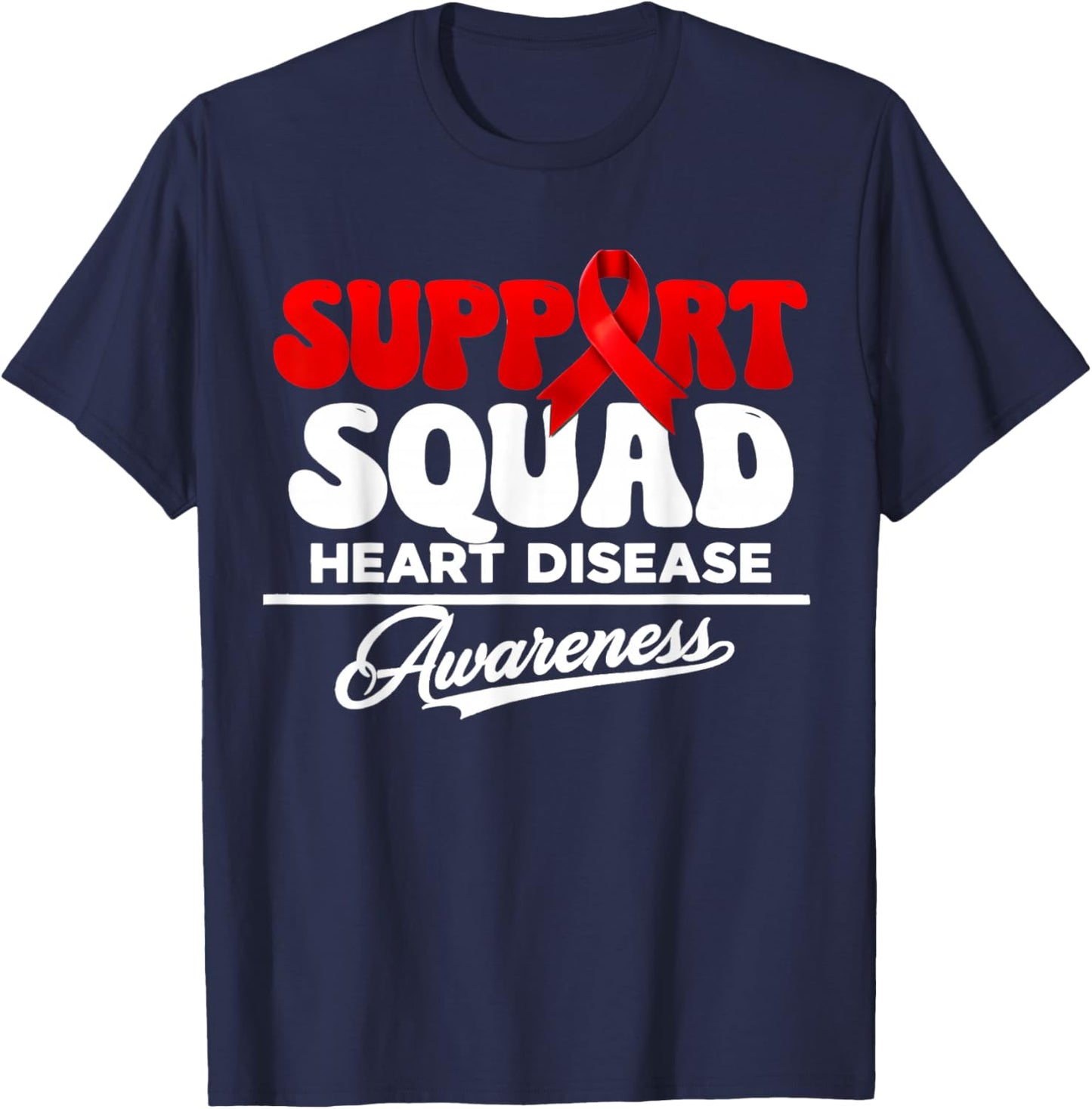 Support Squad Heart Disease Awareness Red Ribbon T-Shirt - T-Shirt | Navy