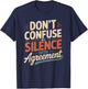 Don't Confuse My Silence Funny Sarcastic Saying Humor T-Shirt - T-Shirt | Navy