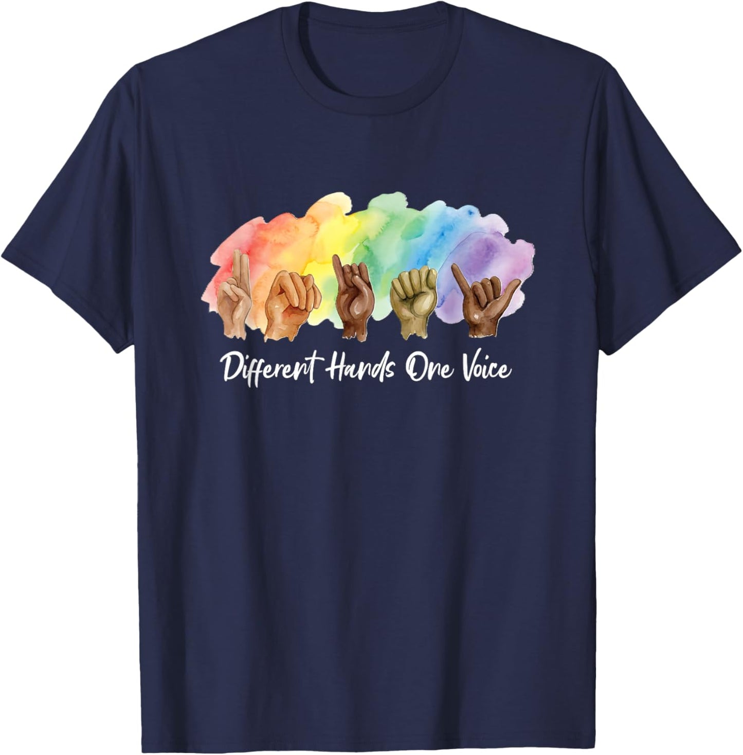 ASL Watercolor Unity Different Hands One Voice Sign Language T-Shirt - T-Shirt | Navy