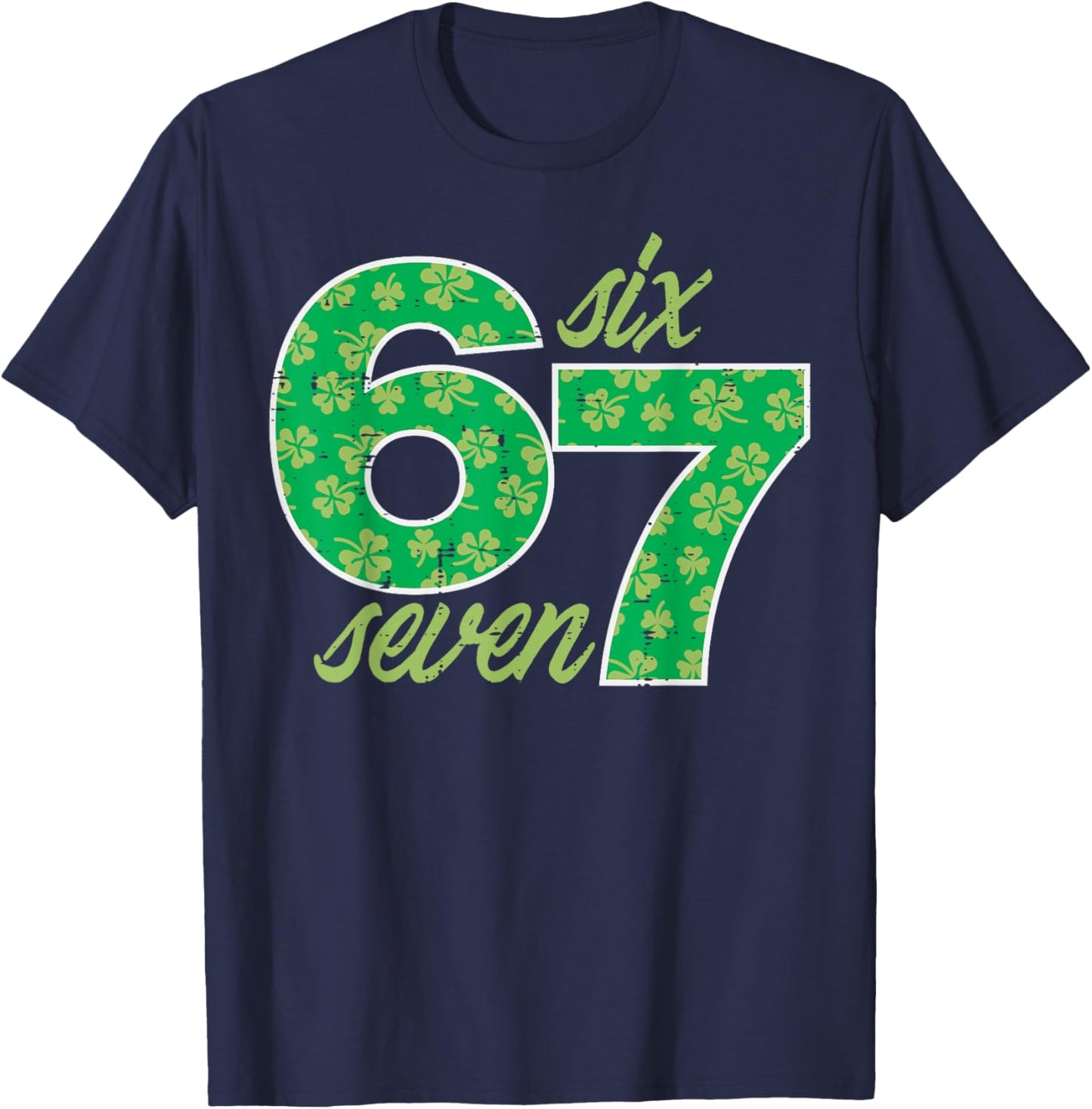6 7 St Patricks Day Six Seven 67 Meme Teacher Kids Youth Boy T-Shirt - T-Shirt | Navy