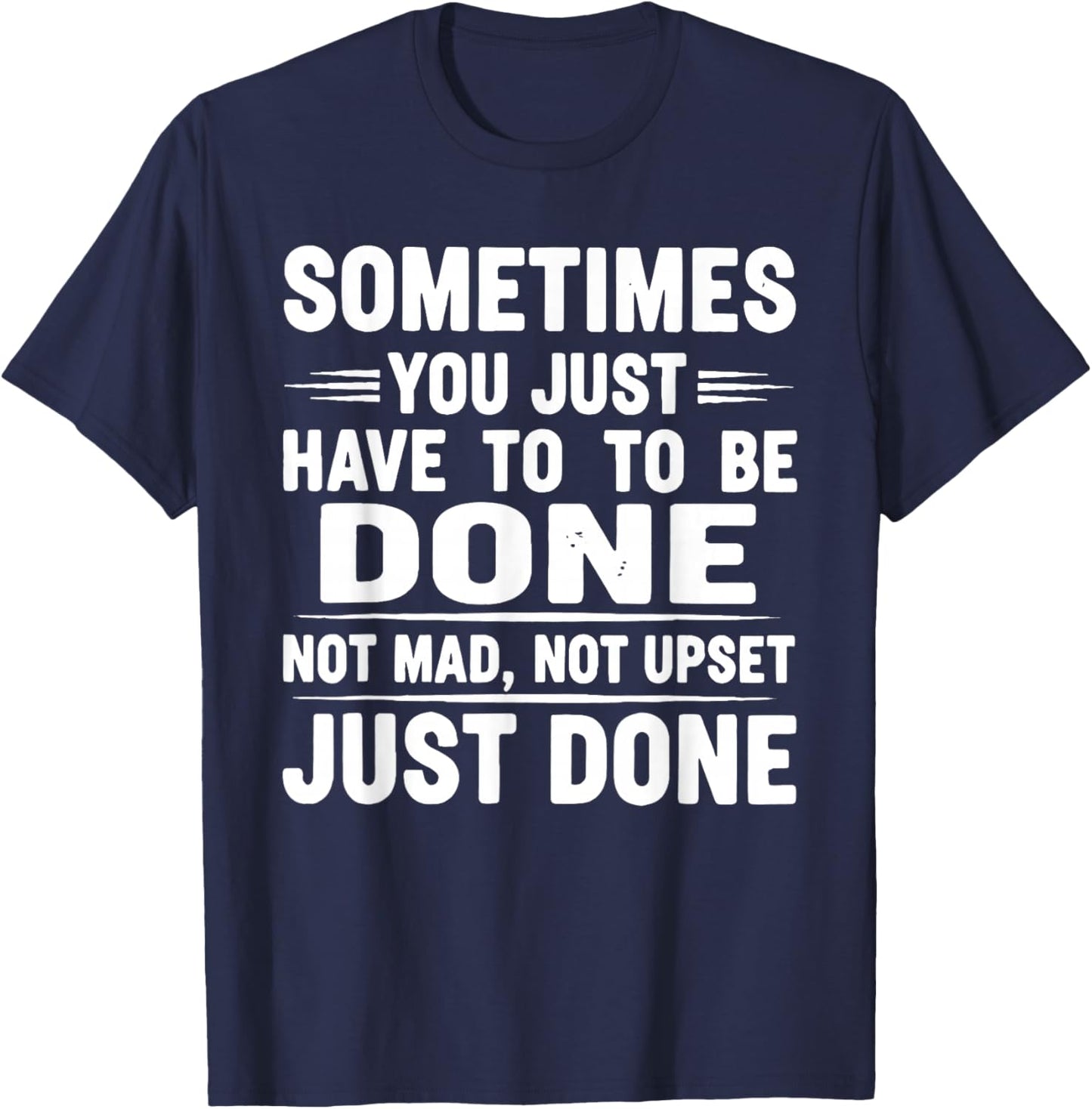 Not Mad Not Upset Funny T-Shirt - T-Shirt | Navy