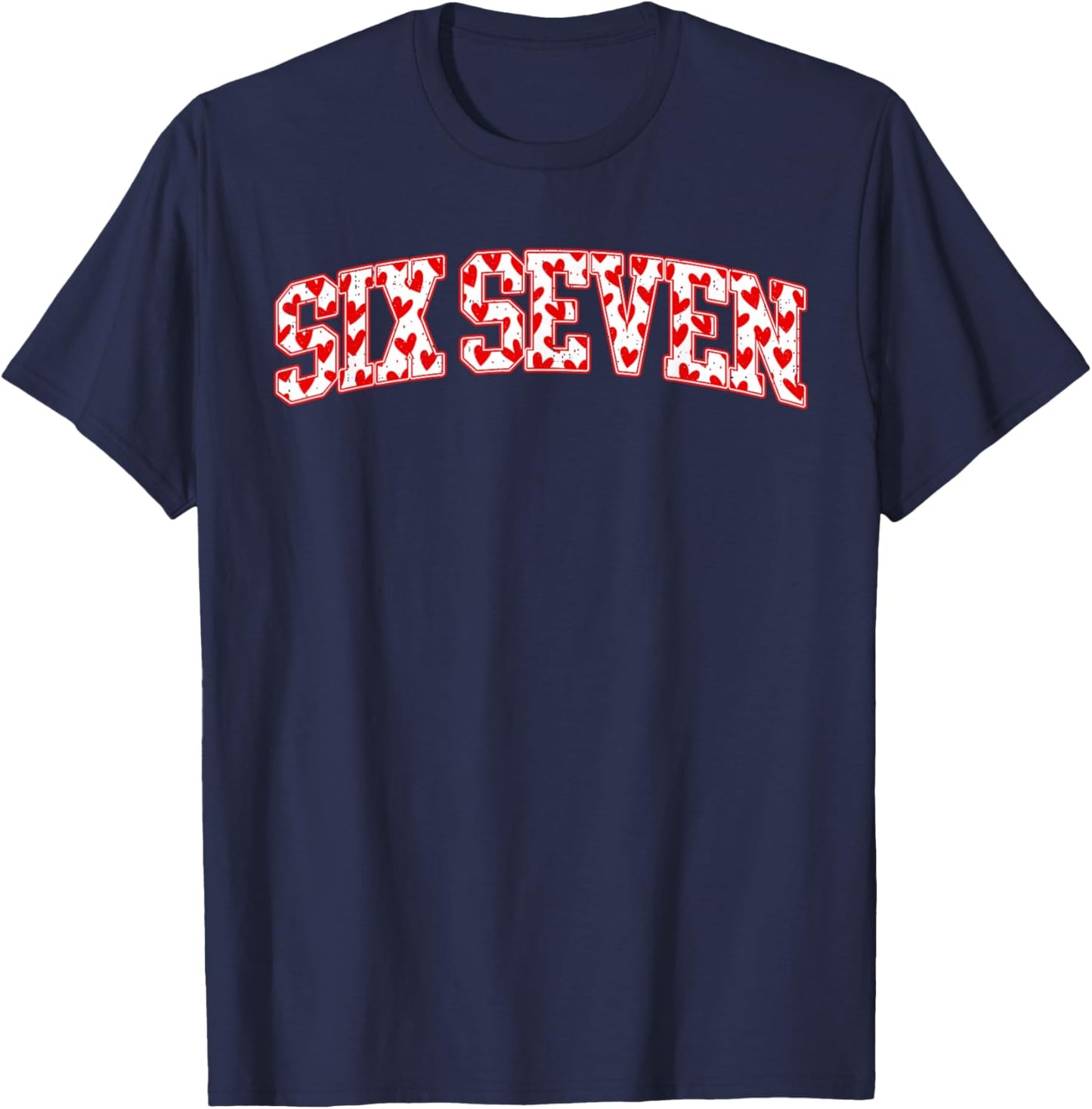 Six Seven 6 7 Meme Heart Valentines Day Women Teen Girl Kids T-Shirt - T-Shirt | Navy