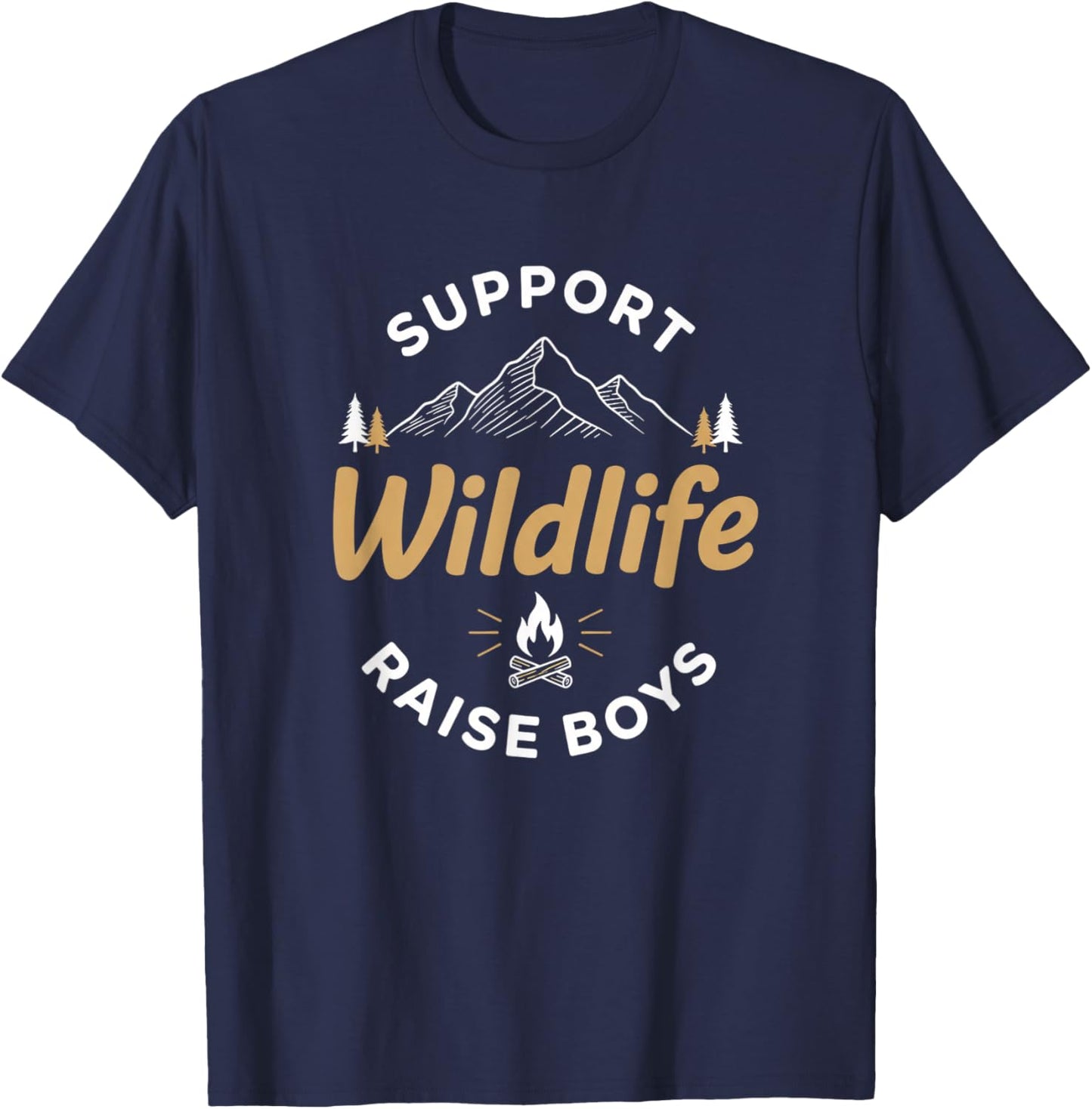 Parent Support Wildlife Raise Boys - Mom & Dad Outdoor Paren T-Shirt - T-Shirt | Navy
