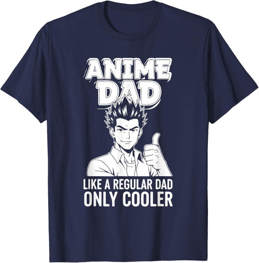 Anime Dad Like a Regular Dad Only Cooler Funny Father Anime T-Shirt - T-Shirt | Navy
