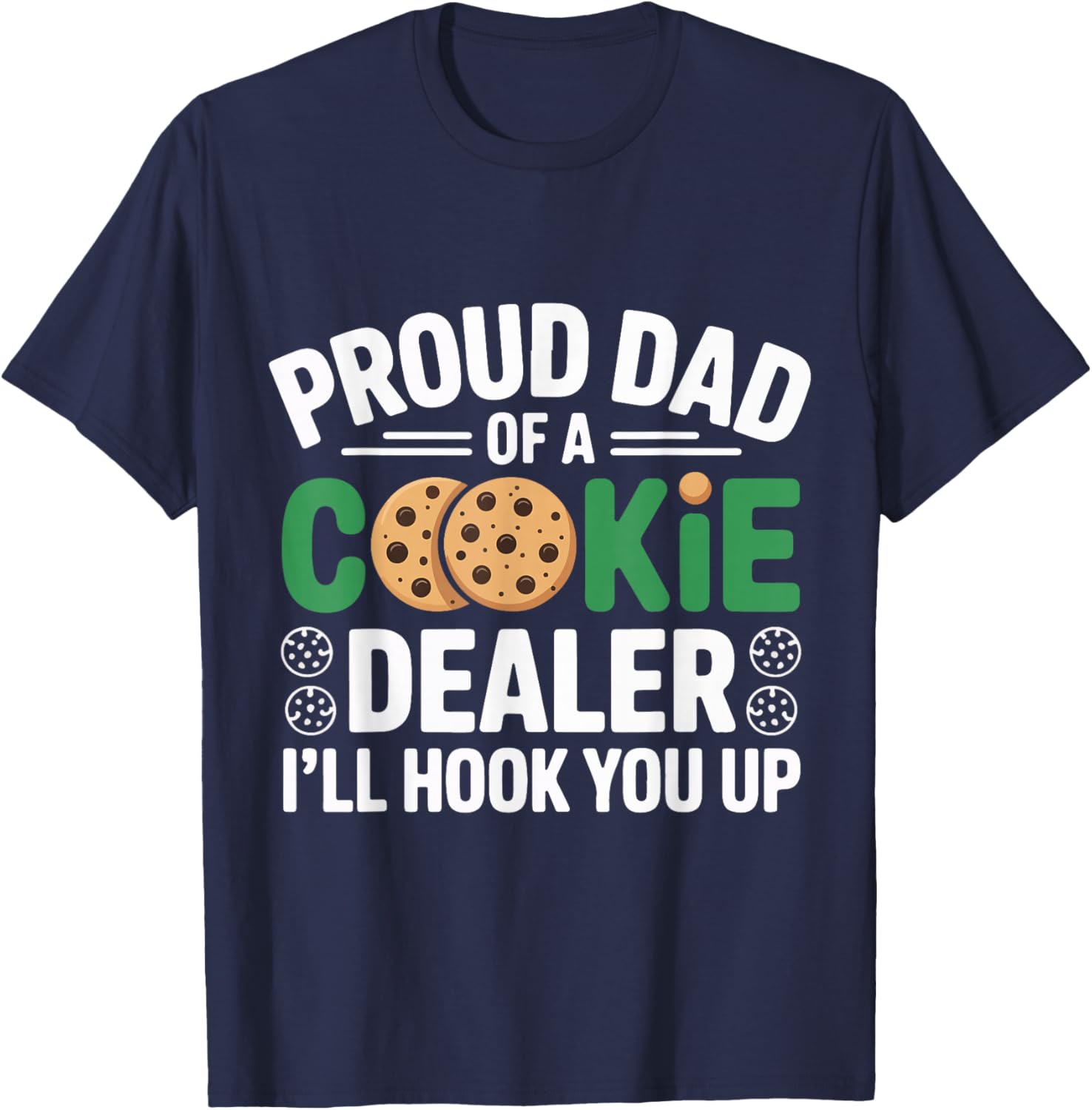 Proud Cookie Dealer Dad Funny Baking Father Dessert Humor T-Shirt - T-Shirt | Navy