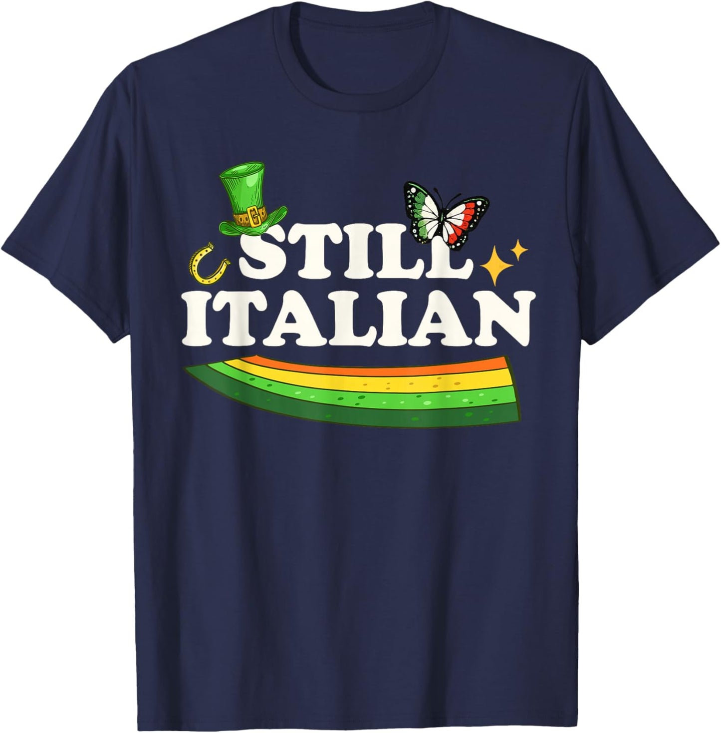 Still Italian St Patrick was Italian Butterfly St Patricks T-Shirt - T-Shirt | Navy