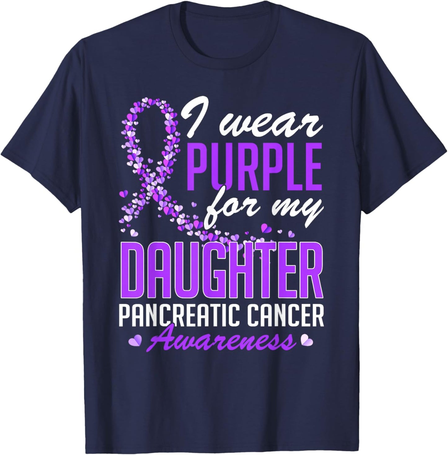 I Wear Purple for My Daughter Pancreatic Cancer Awareness T-Shirt - T-Shirt | Navy