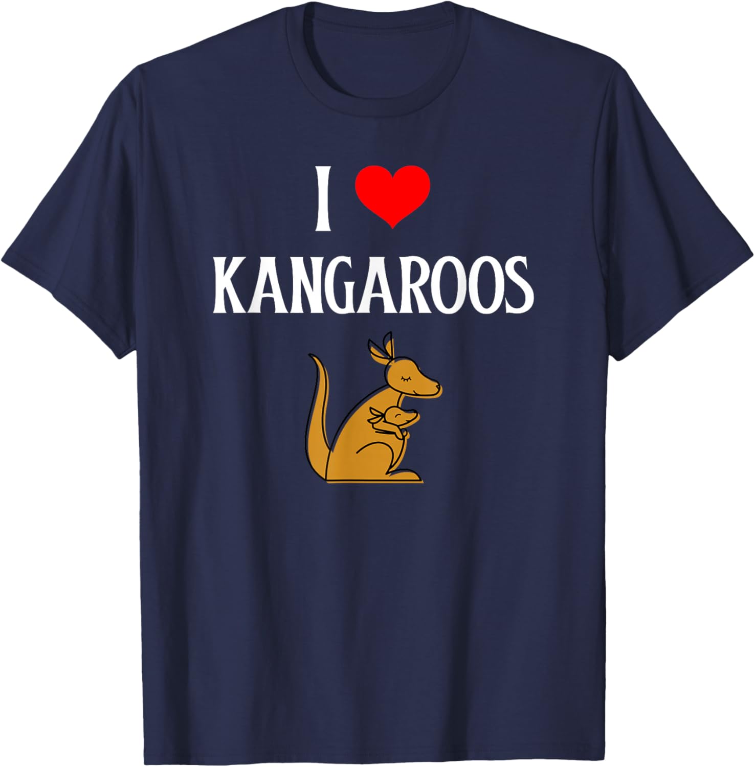 I Love Kangaroos I Heart Kangaroos Australian Kangaroo Lover T-Shirt - T-Shirt | Navy