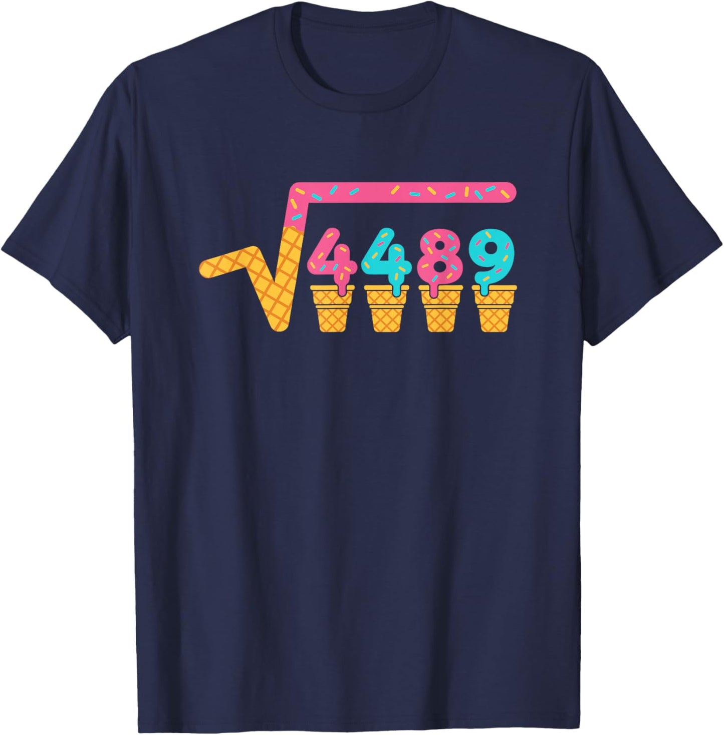 Square Root of 4489 Ice Cream Drip Meme Slang 67 6 7 6-7 T-Shirt - T-Shirt | Navy