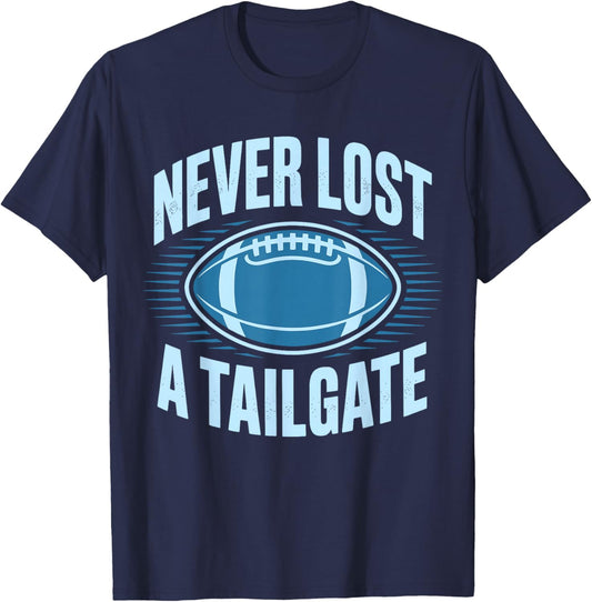 Never Lost A Tailgate Funny Football Game Day T-Shirt - T-Shirt | Navy