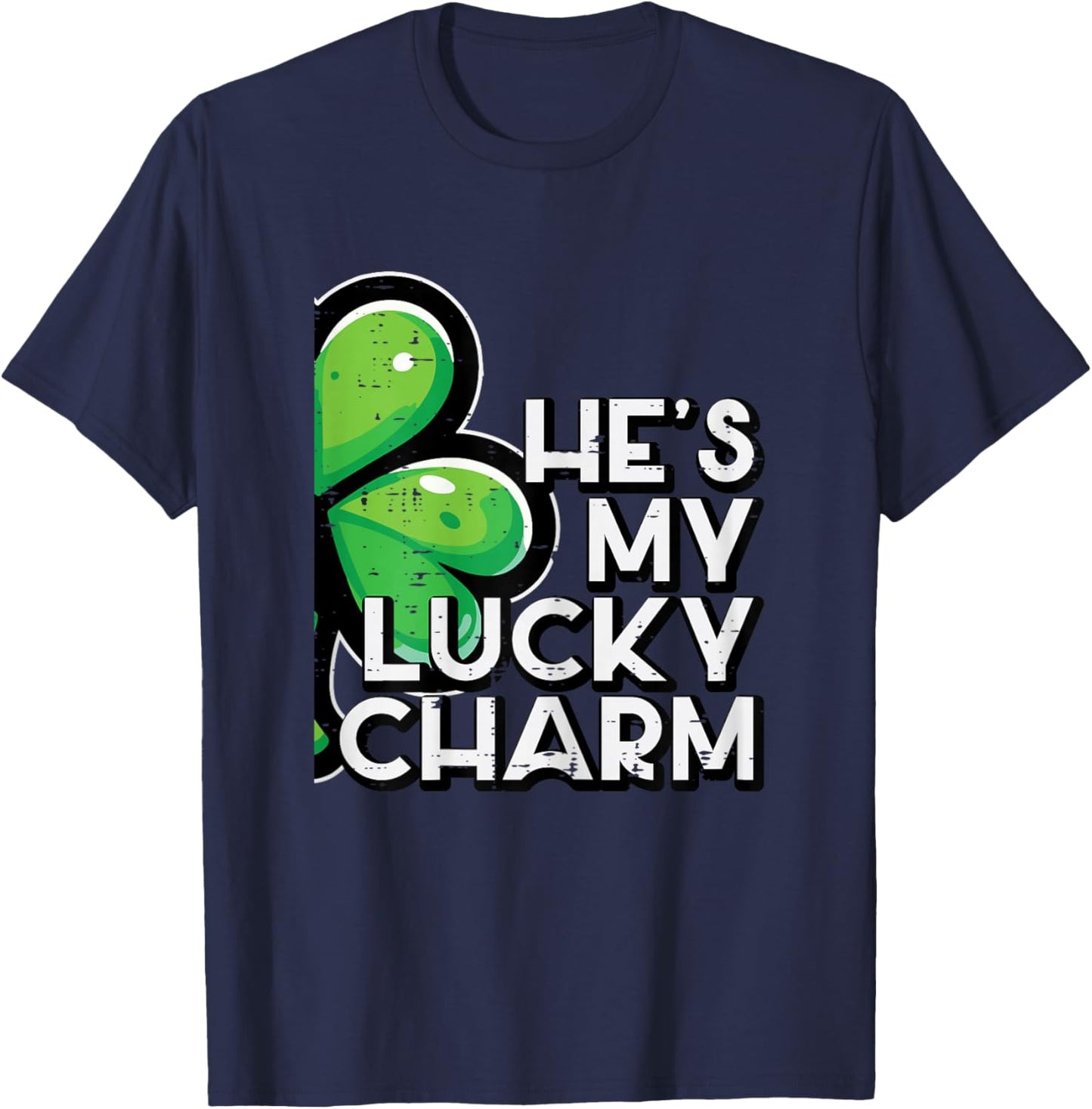 St Patricks Day Hes My Lucky Charm Couple Matching Women T-Shirt - T-Shirt | Navy