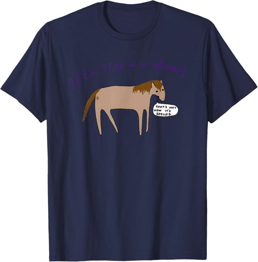 2026 Year of The Whores T-Shirt - T-Shirt | Navy