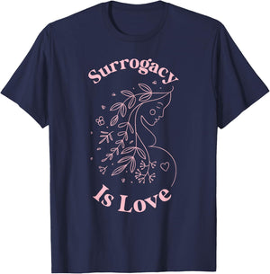 Surrogacy is Love Surrogate Mom Surro Mom Surrogate Mother T-Shirt - T-Shirt | Navy