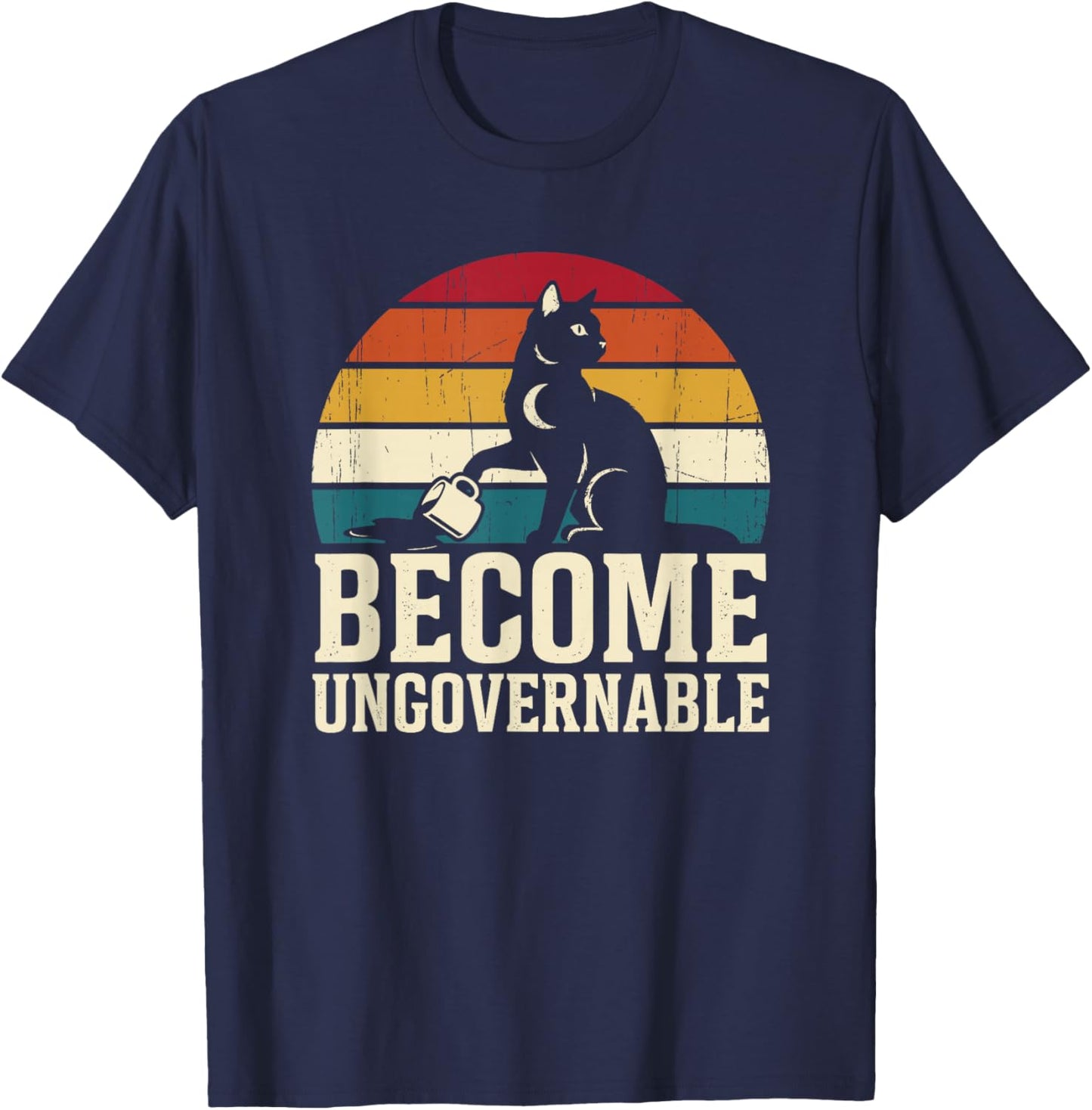 Become Ungovernable Funny Cat Coffee Meme T-Shirt - T-Shirt | Navy