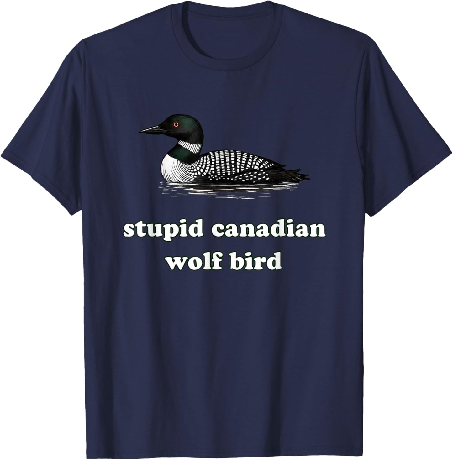 Funny Stupid Canadian Wolf Bird Hockey Wildlife Design T-Shirt - T-Shirt | Navy