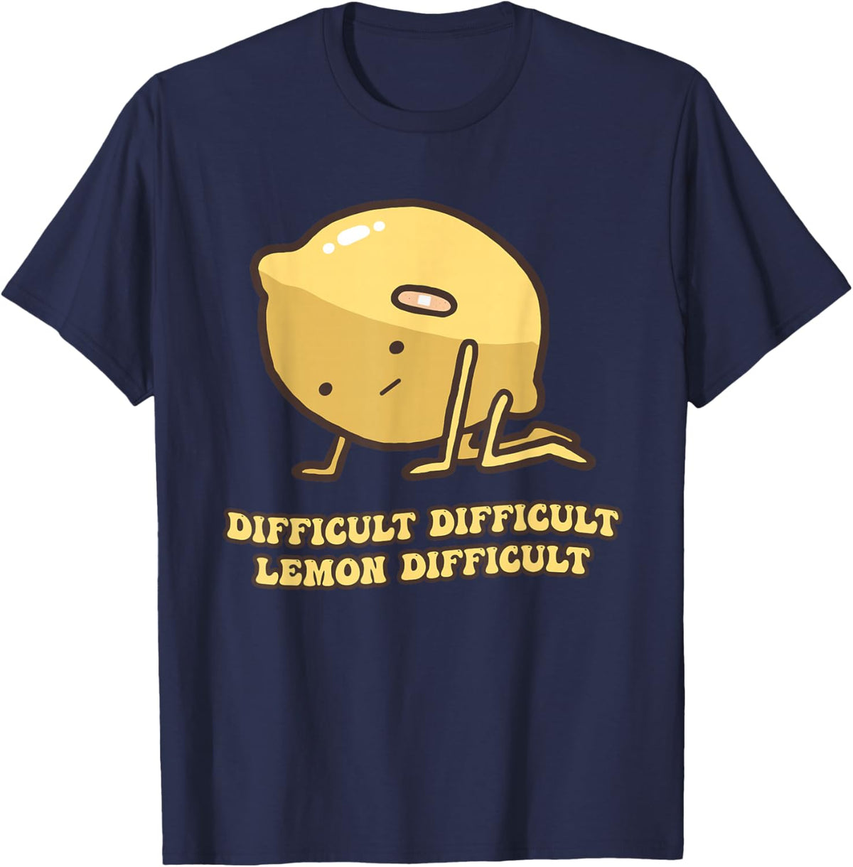 Difficult Difficult Lemon Difficult Funny Design T-Shirt - T-Shirt | Navy