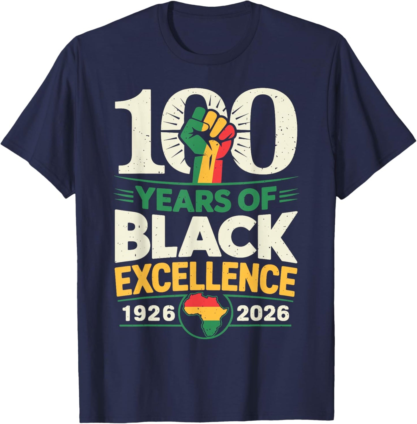 100 Years of Black Excellence Centennial Black History Month T-Shirt - T-Shirt | Navy
