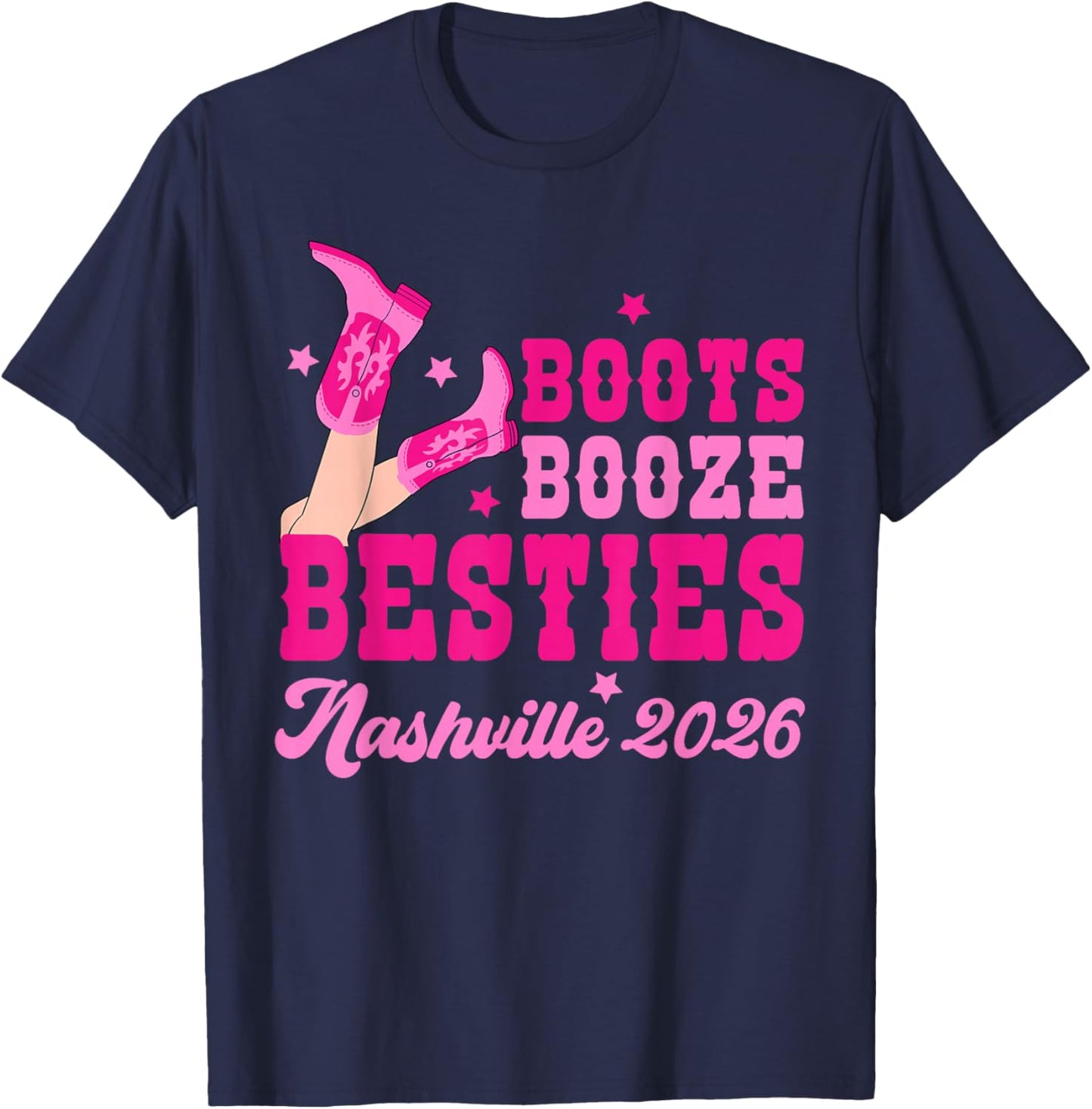 Boots Booze & Besties Cowgirl Nashville Girls Trip 2026 T-Shirt - T-Shirt | Navy
