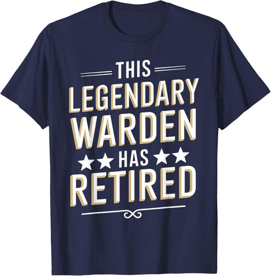 This Legendary Warden Has Retired Shirt for Wardens T-Shirt - T-Shirt | Navy