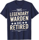 This Legendary Warden Has Retired Shirt for Wardens T-Shirt - T-Shirt | Navy