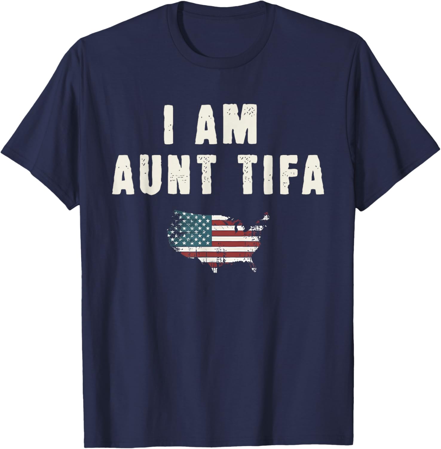 I Am Aunt Tifa Shirt Aunt Tifa Funny Aunt Tifa T-Shirt - T-Shirt | Navy