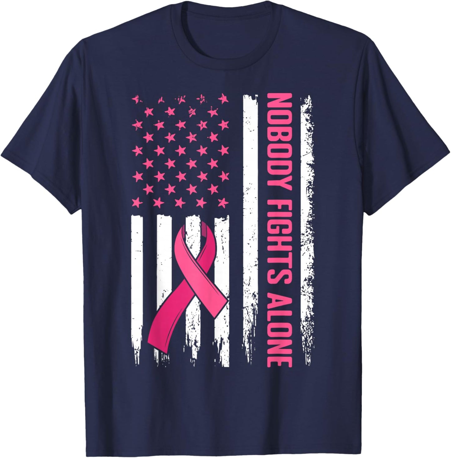 Nobody Fights Alone Breast Cancer Awareness Pink Ribbon Flag T-Shirt - T-Shirt | Navy