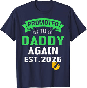I'm Going to Be A Daddy Again 2026 Promoted to Dad Again T-Shirt - T-Shirt | Navy
