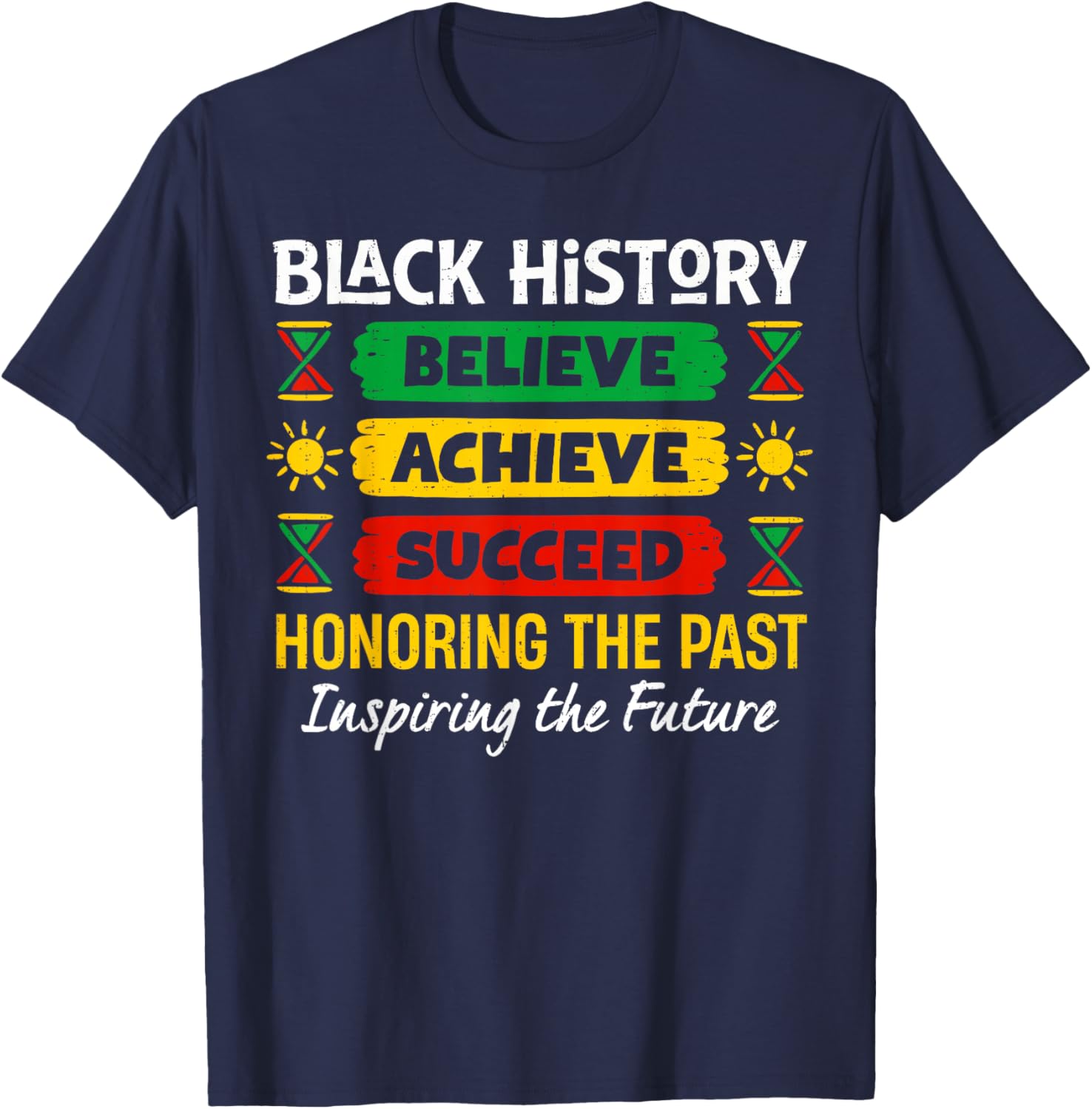 Believe Achieve Succeed Melanin African Black History Month T-Shirt - T-Shirt | Navy