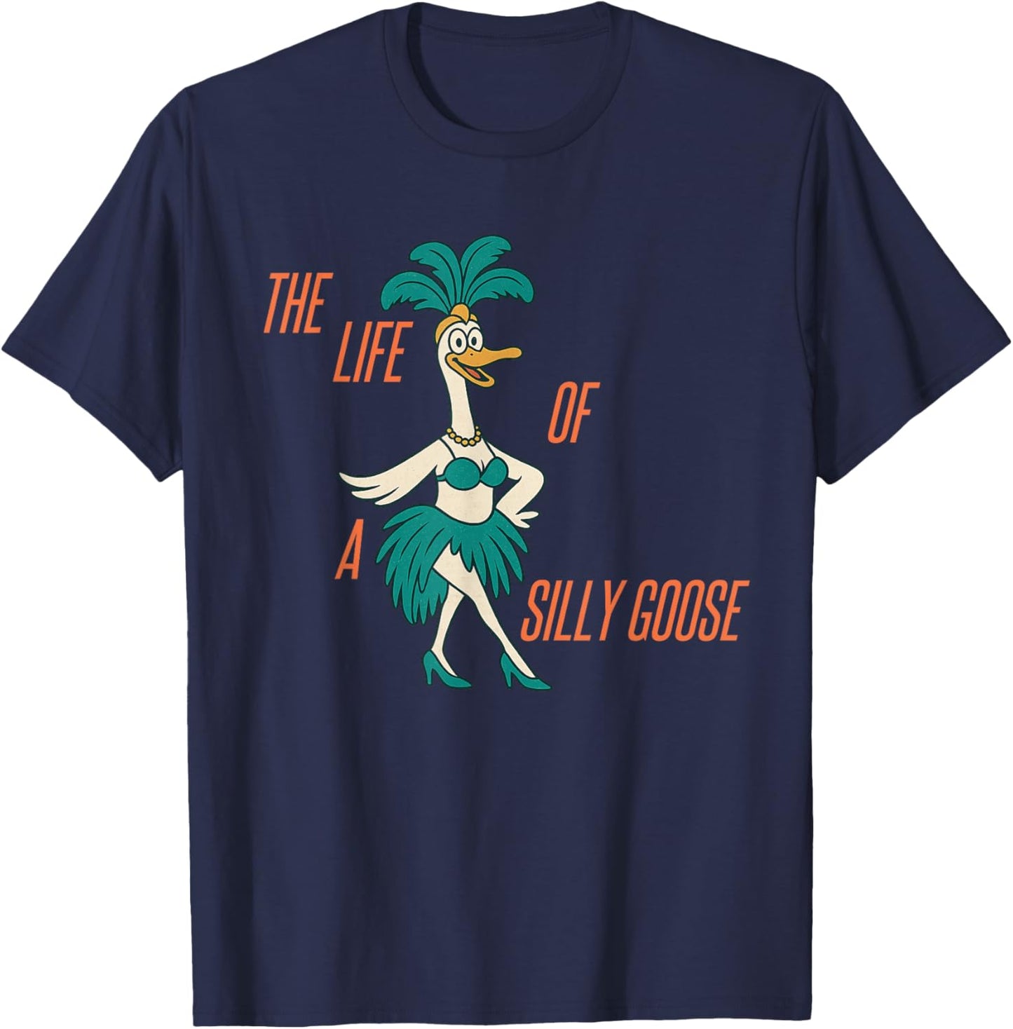 The Life of A Silly Goose Funny Trendy Meme Show Girl T-Shirt - T-Shirt | Navy