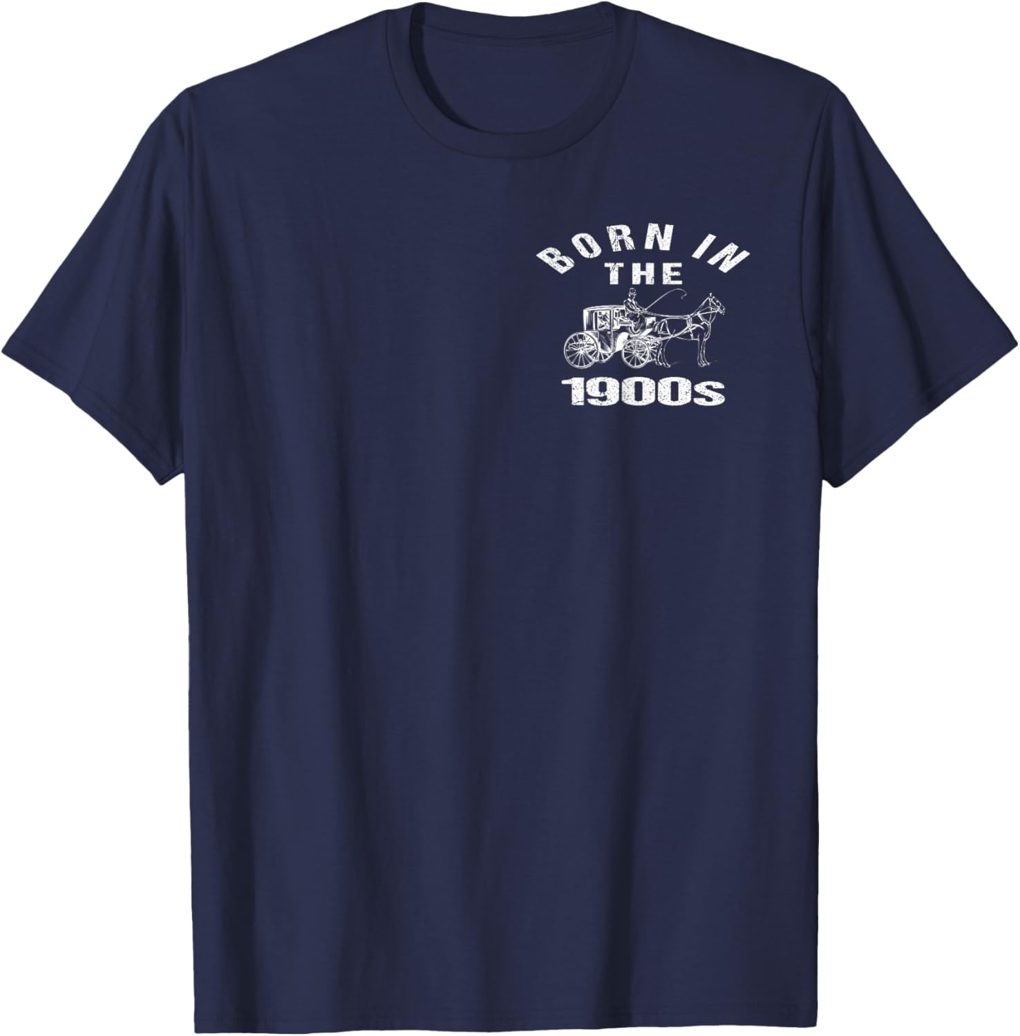 Born_in The 1900s Funny Sarcastic Humor Joke Left Chest Logo T-Shirt - T-Shirt | Navy