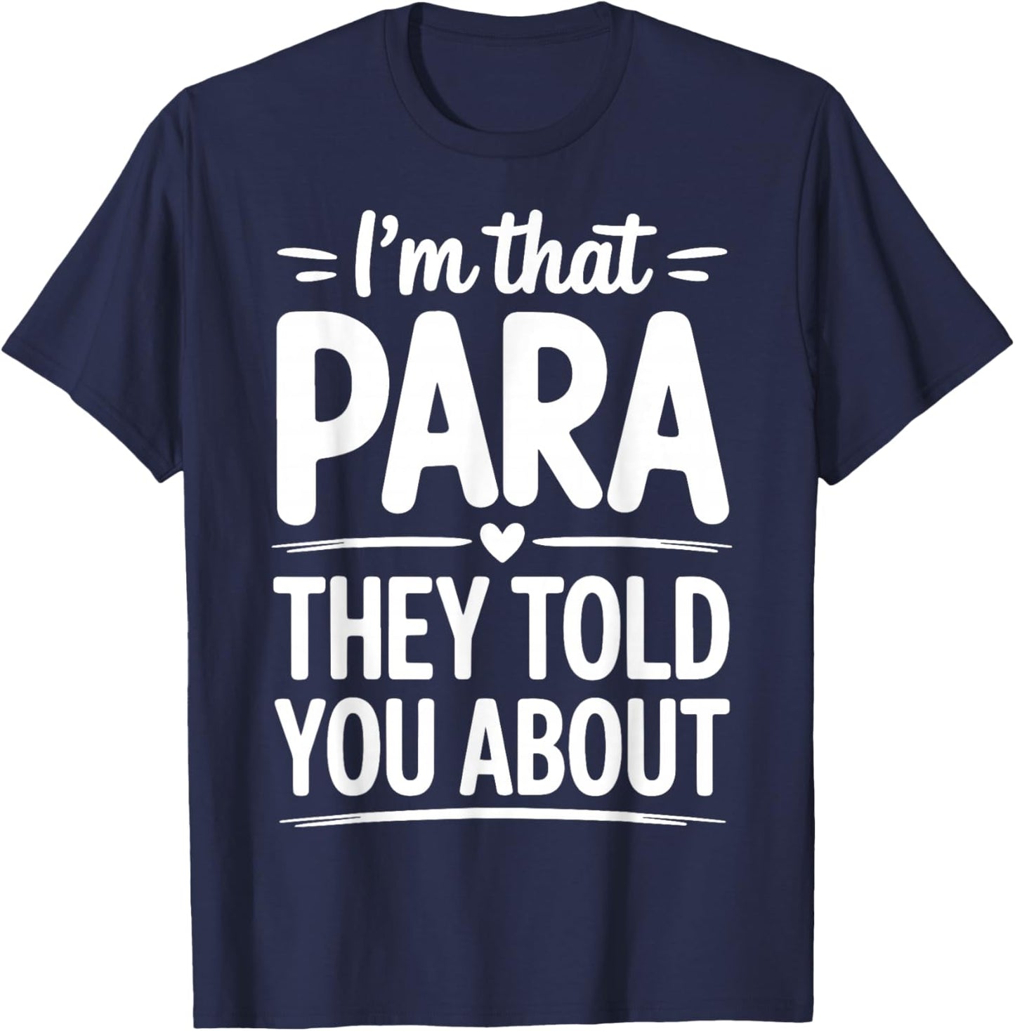 I'm That para They Told You About T-Shirt - T-Shirt | Navy