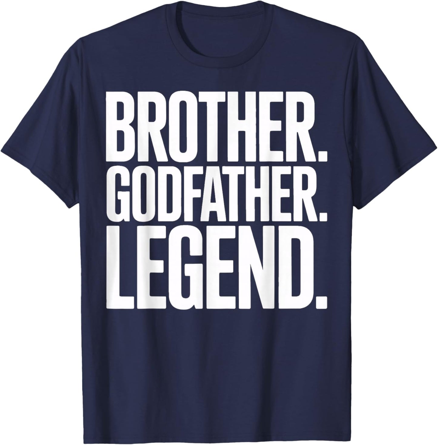 Brother Godfather Legend Great for Proud Family Men T-Shirt - T-Shirt | Navy