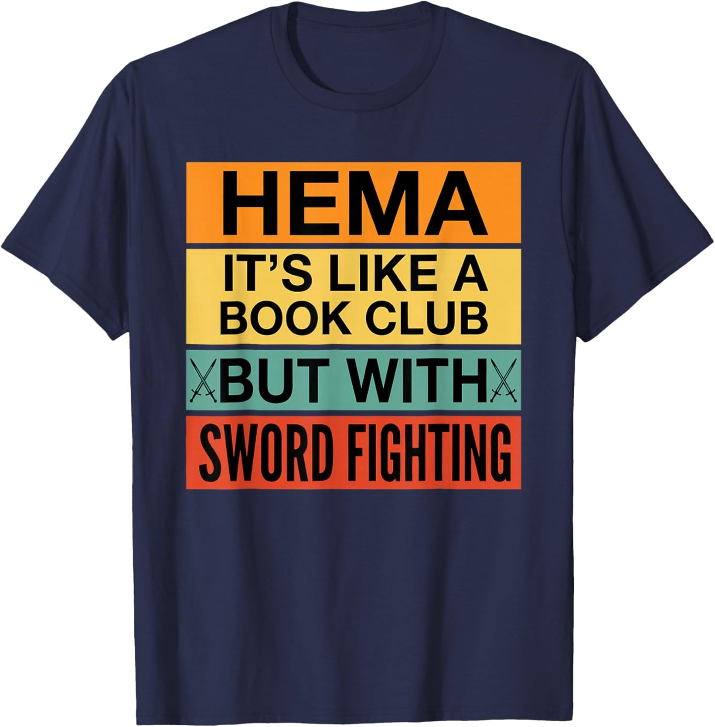 Funny Hema Definition Like A Book Club with Swords T-Shirt - T-Shirt | Navy