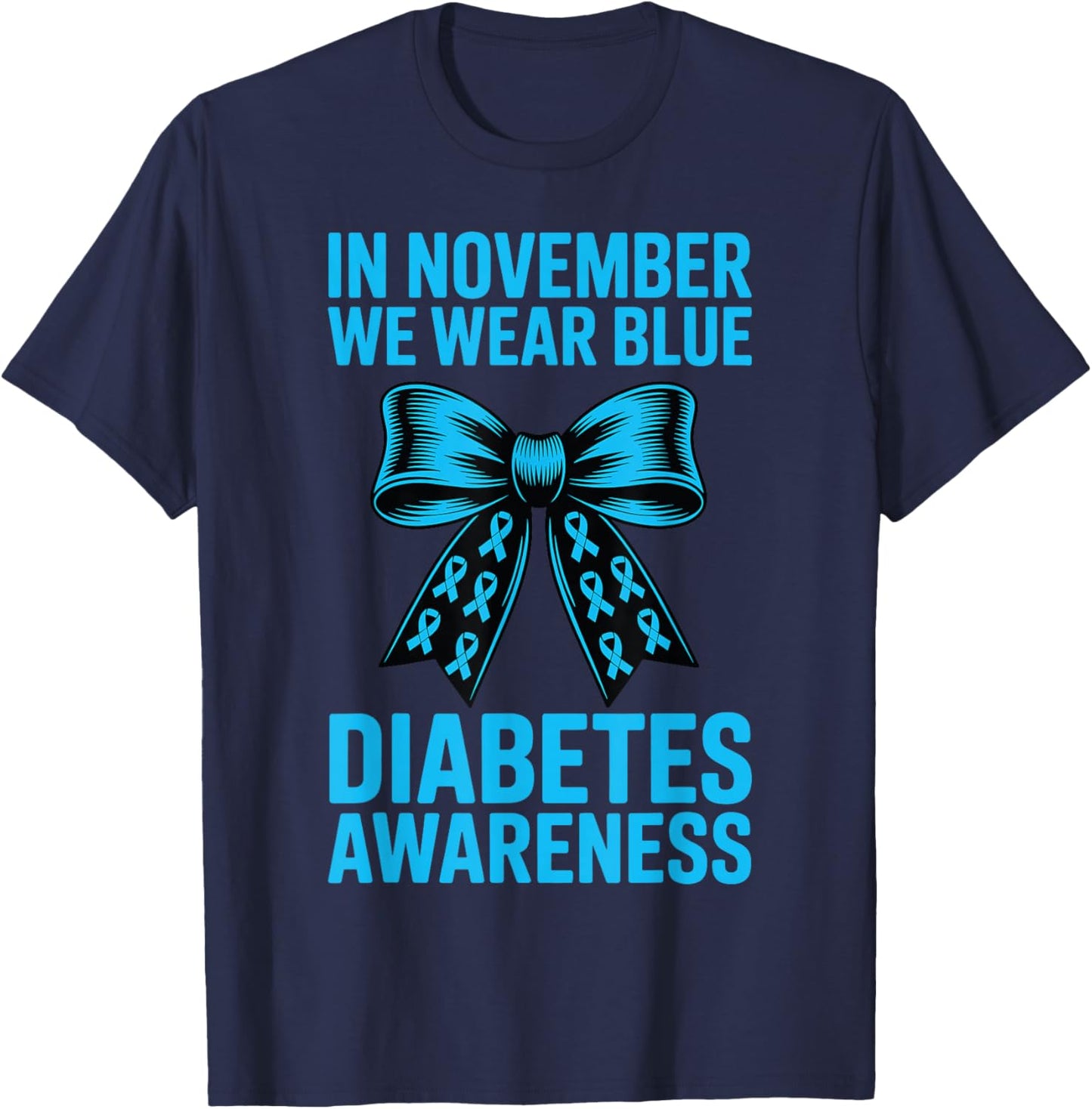 Diabetes Awareness Coquette Bow in November We Wear Blue T-Shirt - T-Shirt | Navy