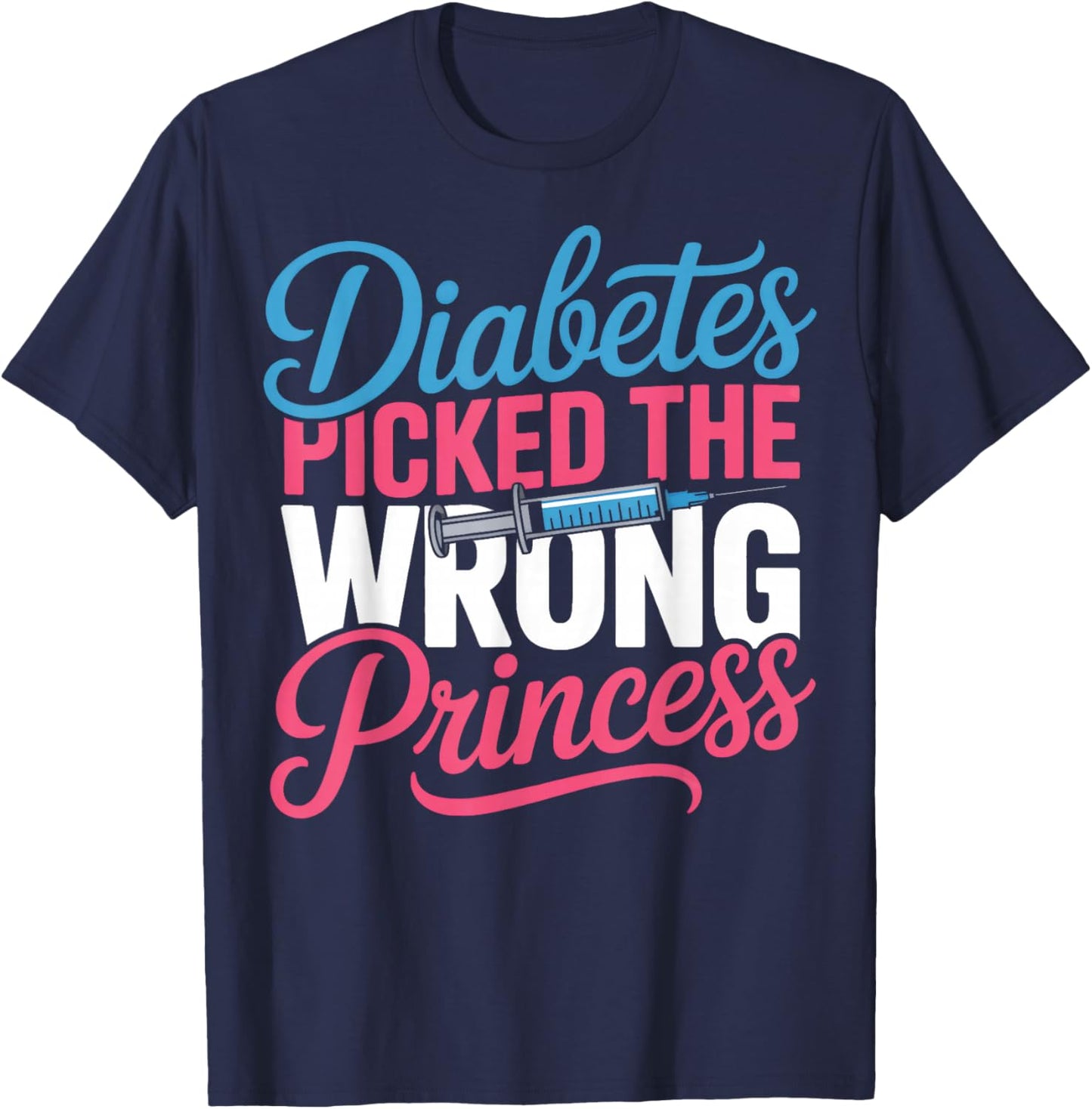 Type One Diabetes Picked The Wrong Princess Pride T-Shirt - T-Shirt | Navy