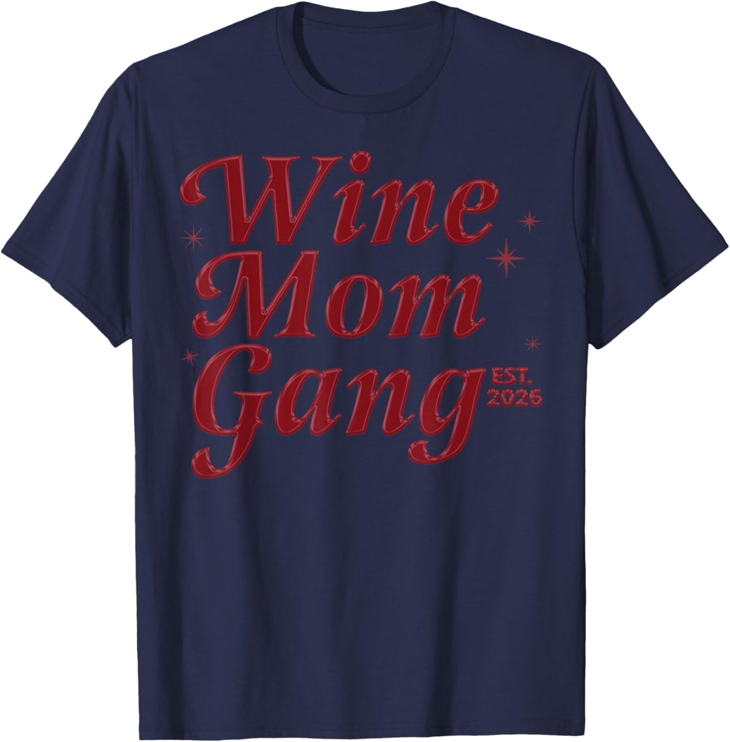 Wine Moms Gang Est 2026 Wine Lovers Social Club T-Shirt - T-Shirt | Navy