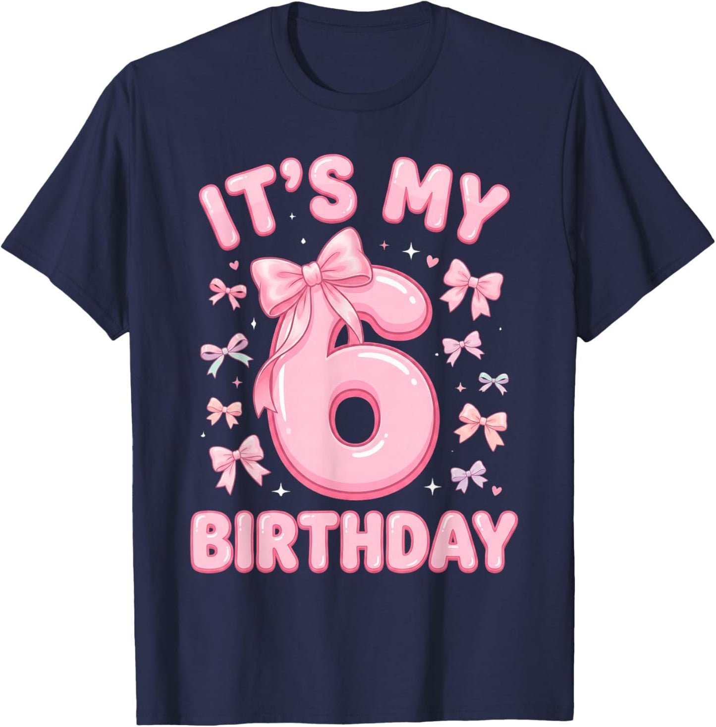 6th Birthday Girls 6 Years Old It's My Six T-Shirt - T-Shirt | Navy