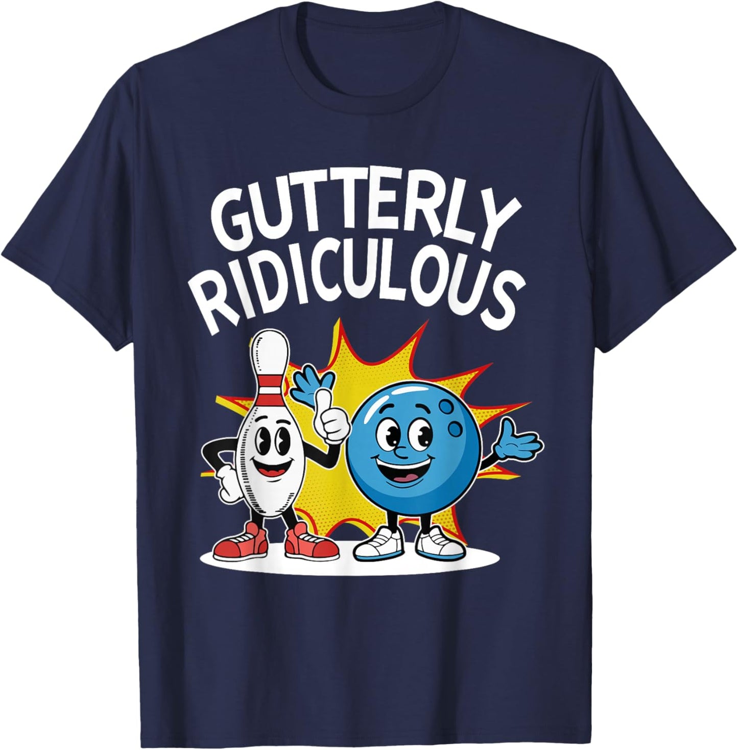 Gutterly Ridiculous Bowling Sport Bowler Bowling Lover T-Shirt - T-Shirt | Navy