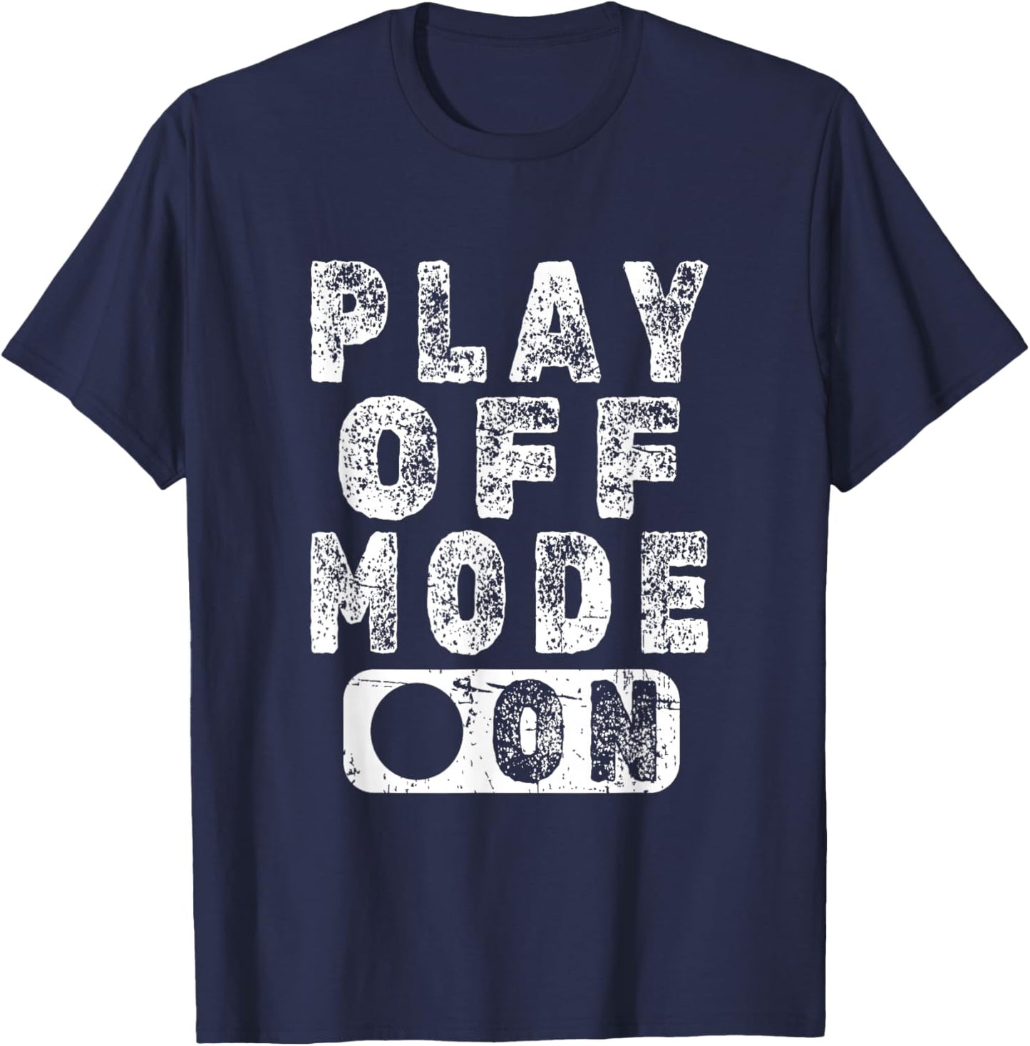 Playoff Mode On Sports Fan T-Shirt - T-Shirt | Navy
