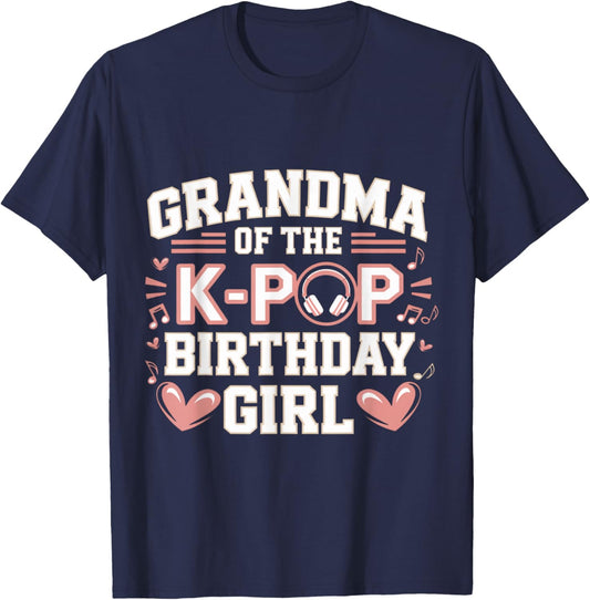 Grandma of The K-Pop Birthday Girl K Pop Birthday T-Shirt - T-Shirt | Navy