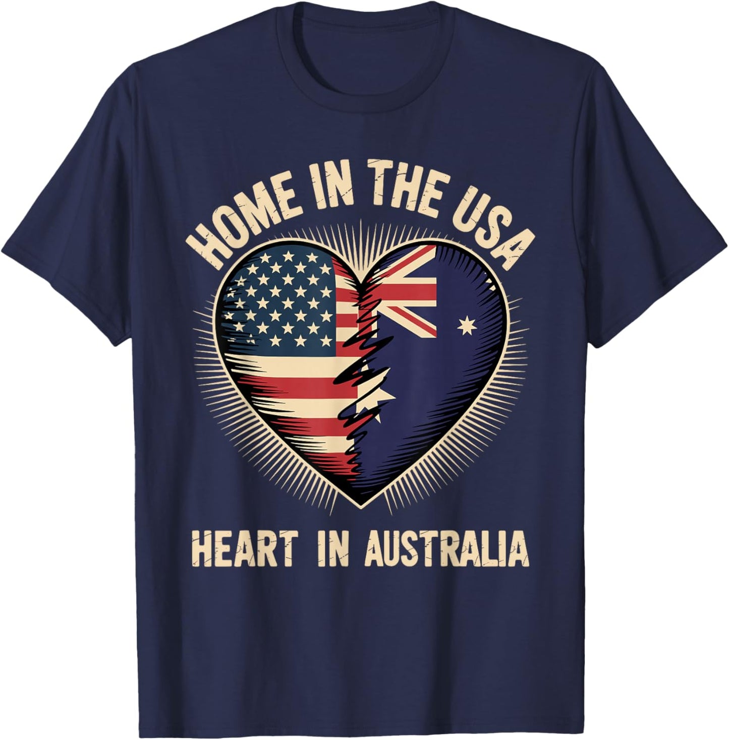 Home in The USA Heart in Australia American Australian T-Shirt - T-Shirt | Navy
