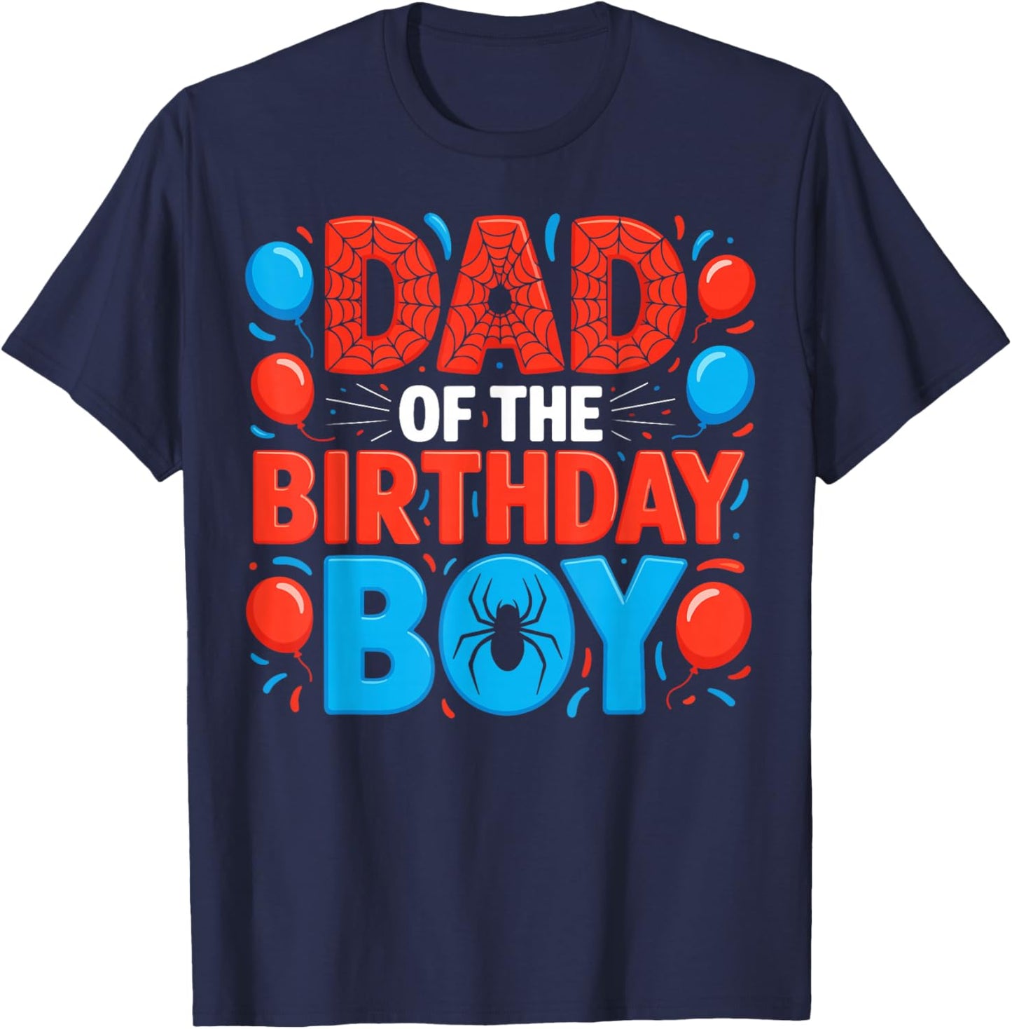Dad of The Birthday Boy Spider Web Party T-Shirt - T-Shirt | Navy