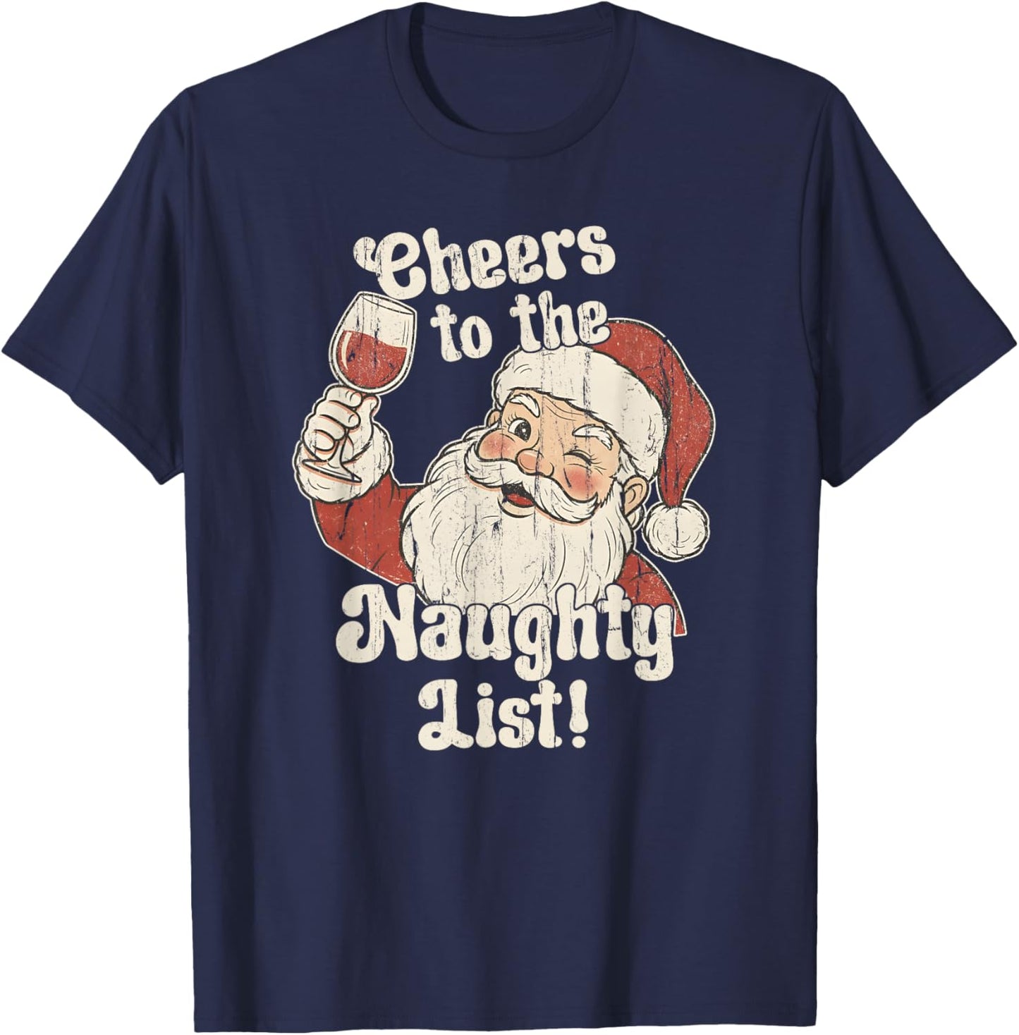 Cheers to The Naughty List, Funny Christmas T-Shirt - T-Shirt | Navy