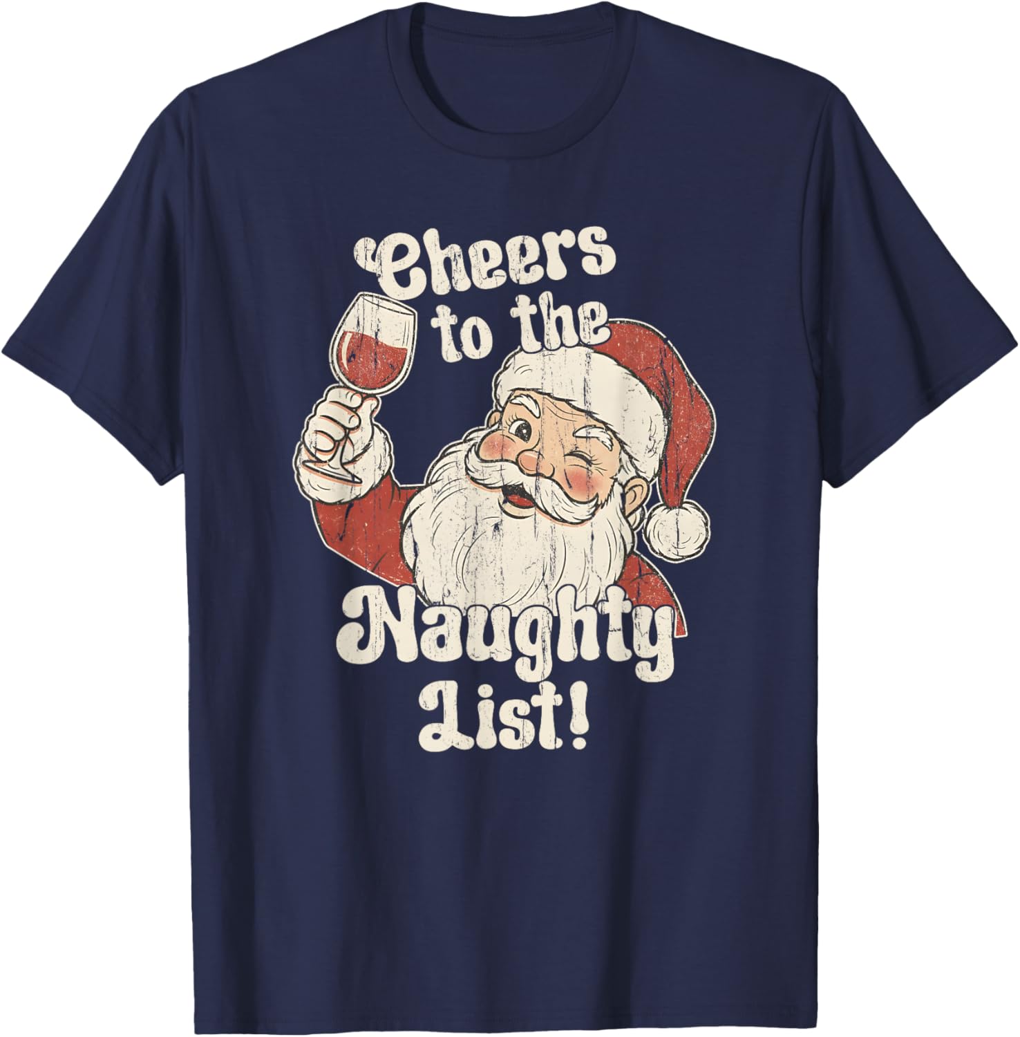 Cheers to The Naughty List, Funny Christmas T-Shirt - T-Shirt | Navy