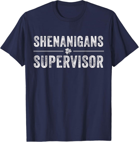 Shenanigans Supervisor Clovers St Patricks Day T-Shirt - T-Shirt | Navy