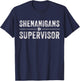 Shenanigans Supervisor Clovers St Patricks Day T-Shirt - T-Shirt | Navy