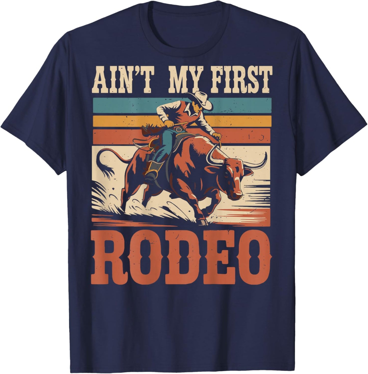 Toddler Bull Riding Aint My First Rodeo Cowboy Western Rider T-Shirt - T-Shirt | Navy