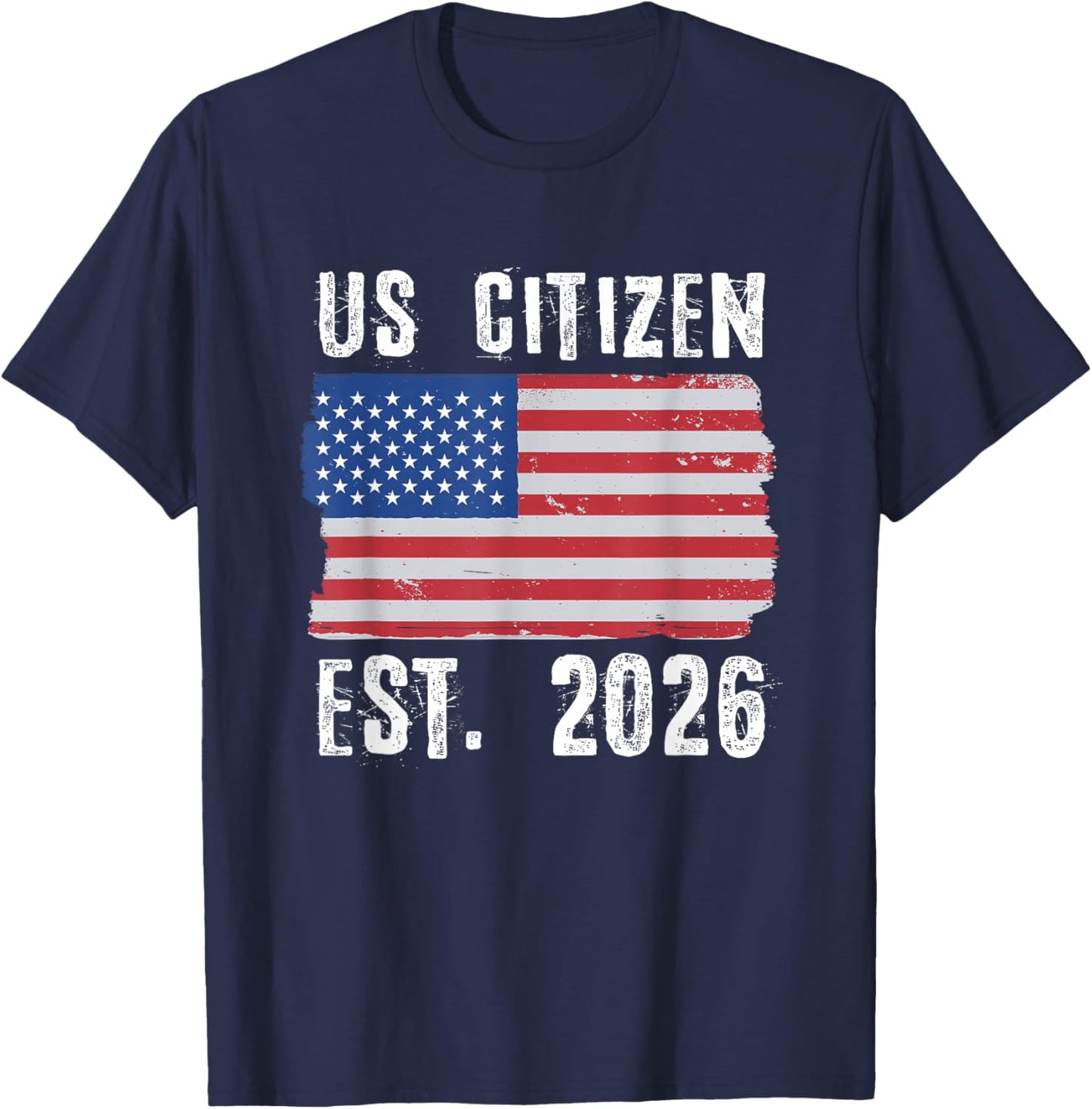 US Citizen Est. 2026 Citizenship New USA Citizen T-Shirt - T-Shirt | Navy