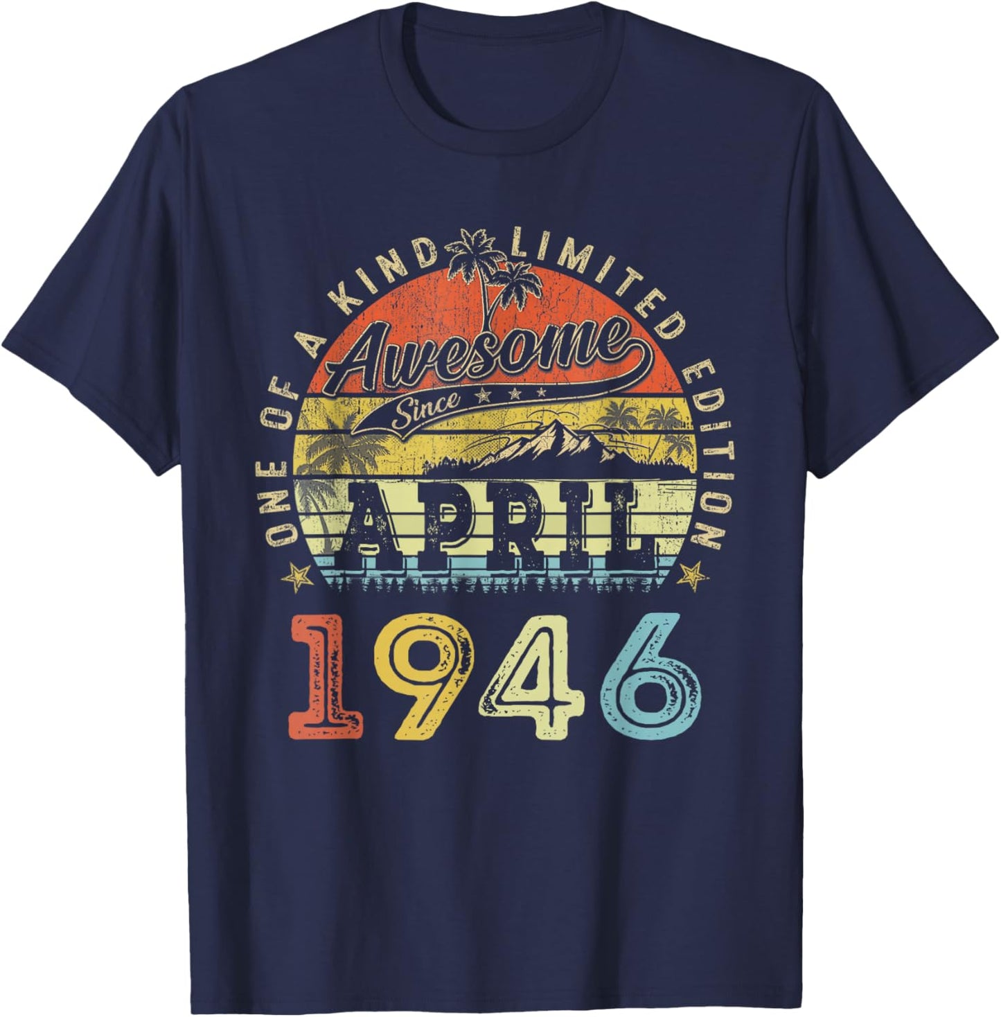 80 Limited Edition 1946 One of a Kind April 80th Birthday T-Shirt - T-Shirt | Navy