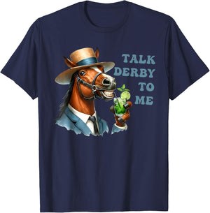 Men's Talk Derby to Me Funny Racing Horse T-Shirt - T-Shirt | Navy
